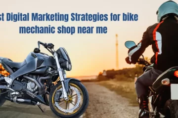 Best Digital Marketing Strategies for bike mechanic shop near me