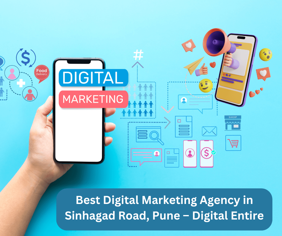 Best Digital Marketing Agency in Sinhagad Road, Pune – Digital Entire