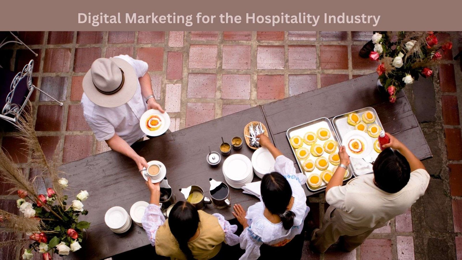 Digital Marketing for the Hospitality Industry