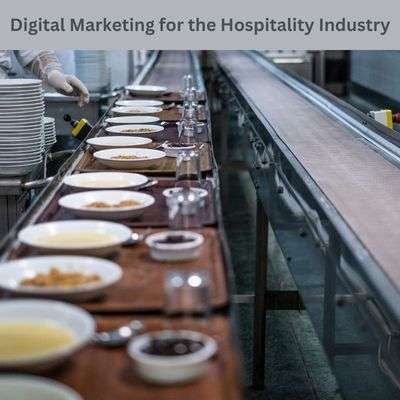 Digital Marketing for the Hospitality Industry