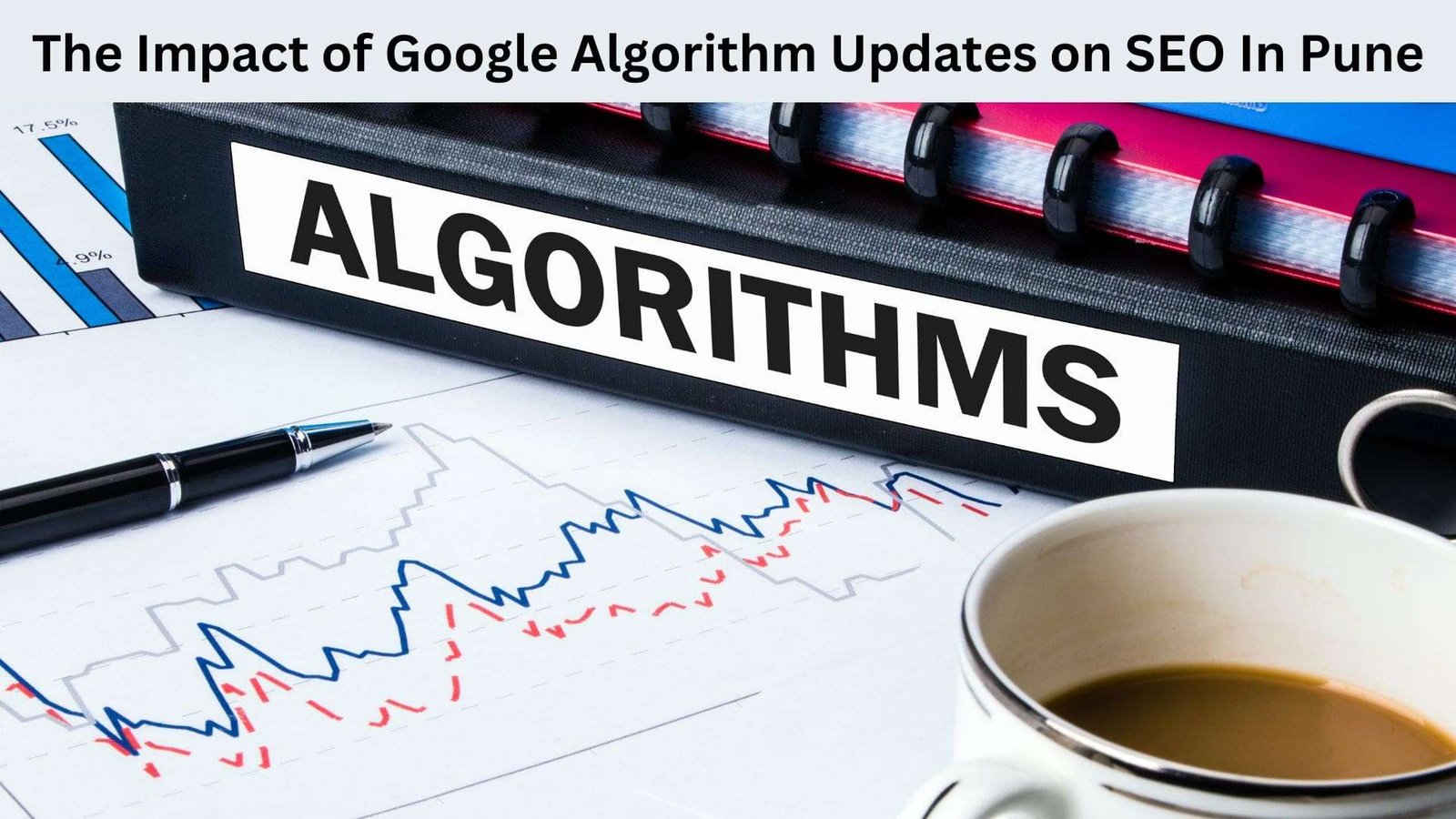 The Impact of Google Algorithm Updates on SEO In Pune