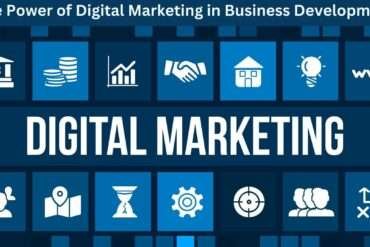 The Power of Digital Marketing in Business Development