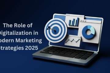 The Role of Digitalization in Modern Marketing Strategies 2025