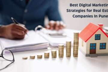 Best Digital Marketing Strategies for Real Estate Companies In Pune