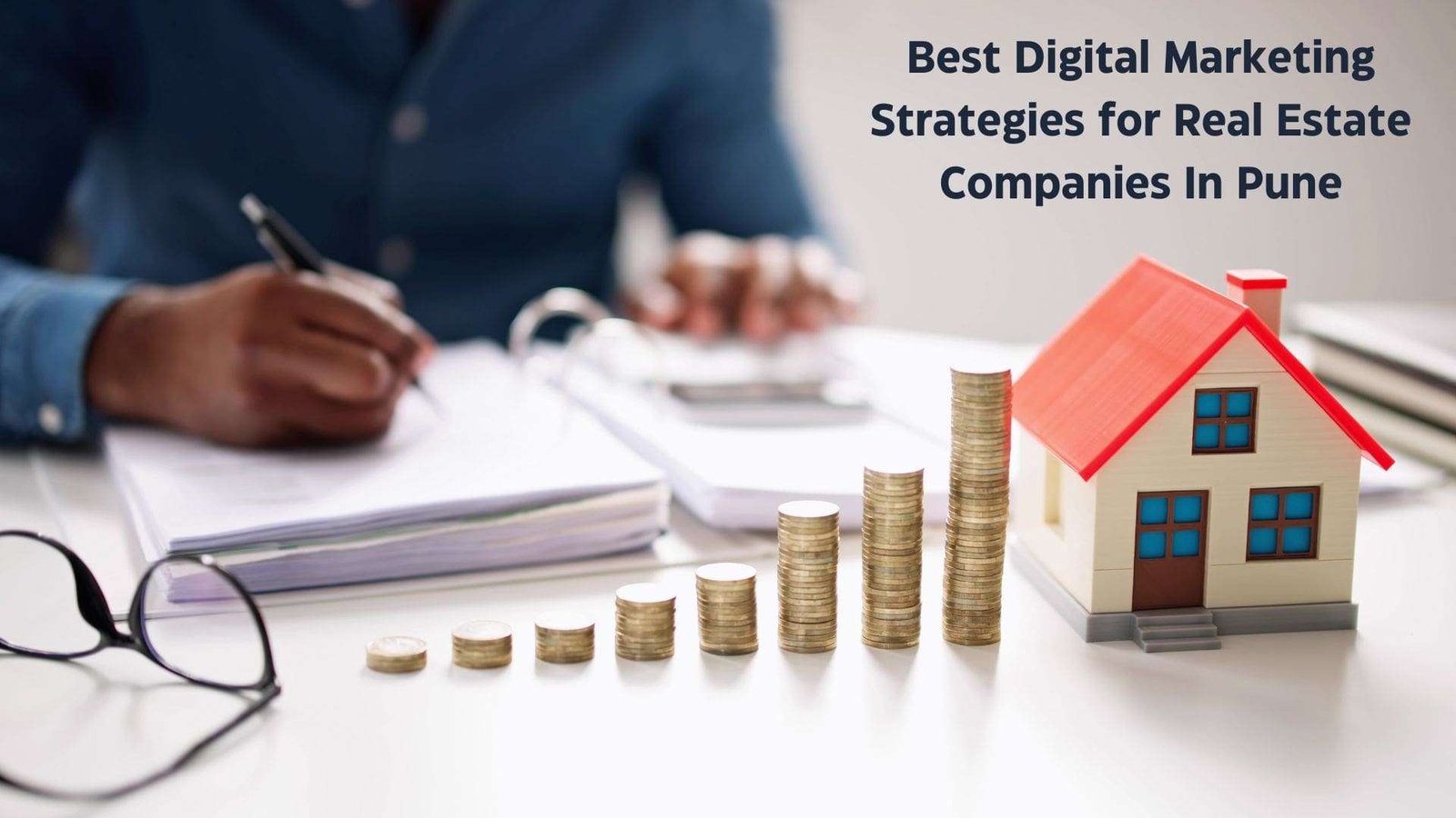 Best Digital Marketing Strategies for Real Estate Companies In Pune