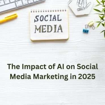 The Impact of AI on Social Media Marketing in 2025