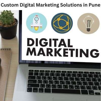 Custom Digital Marketing Solutions in Pune