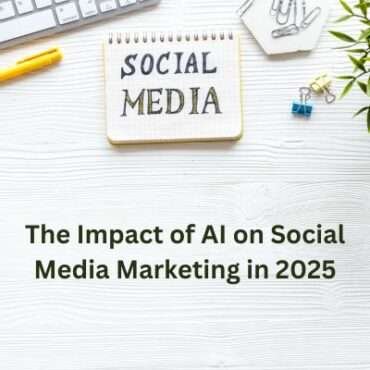 The Impact of AI on Social Media Marketing in 2025