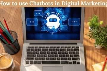 How to use Chatbots in Digital Marketing