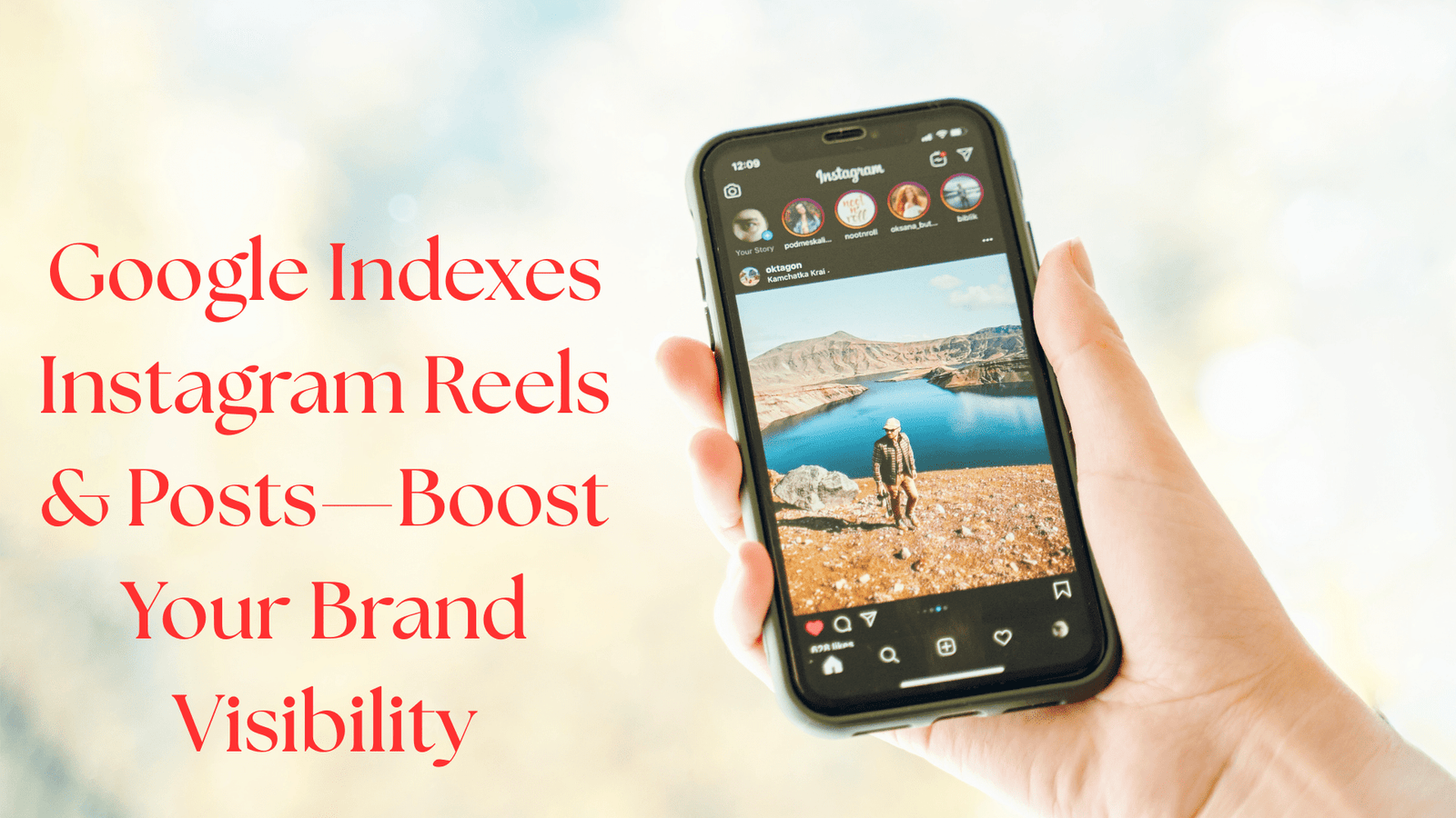 Google Indexes Instagram Reels and Posts—Boost Your Brand Visibility